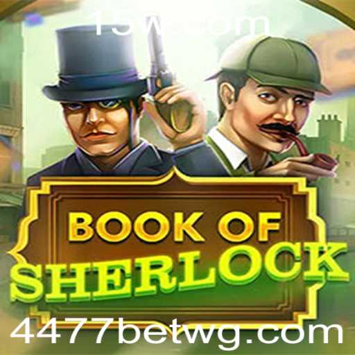 Explore o Fascinante Mundo de BookOfSherlock e a Inovação com 4477bet