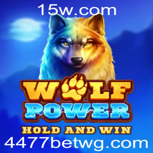 WolfPower: Descubra o Jogo Fenômeno da 4477bet
