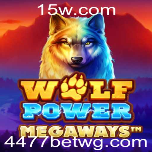 WolfPowerMega: Descubra a Emocionante Aventura de 4477bet
